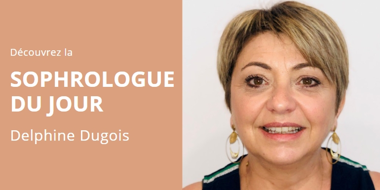sophrologue Delphine Dugois